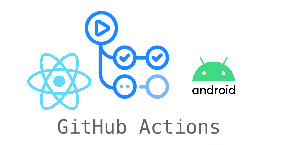 GitHub Actions: How to Compile and release a React Native Android app